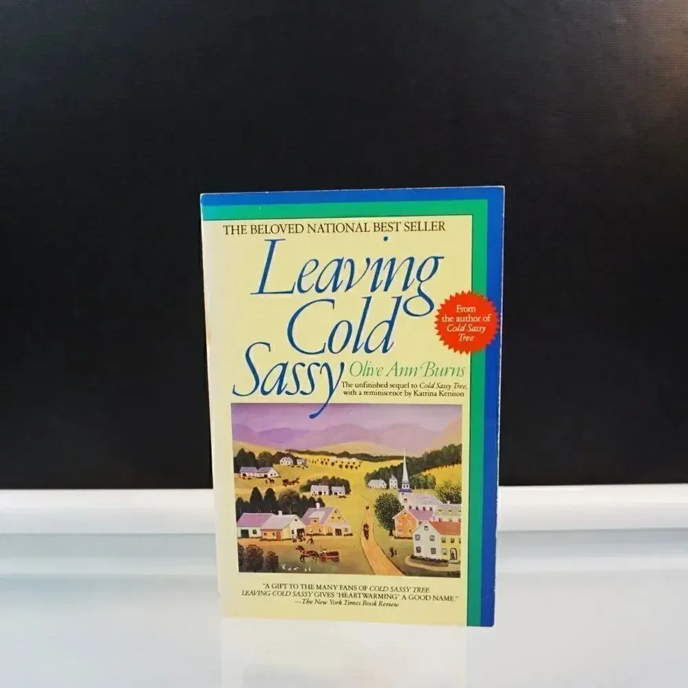 Leaving Cold Sassy The Unfinished Sequel to Cold Sassy by Olive Ann Burns 1992